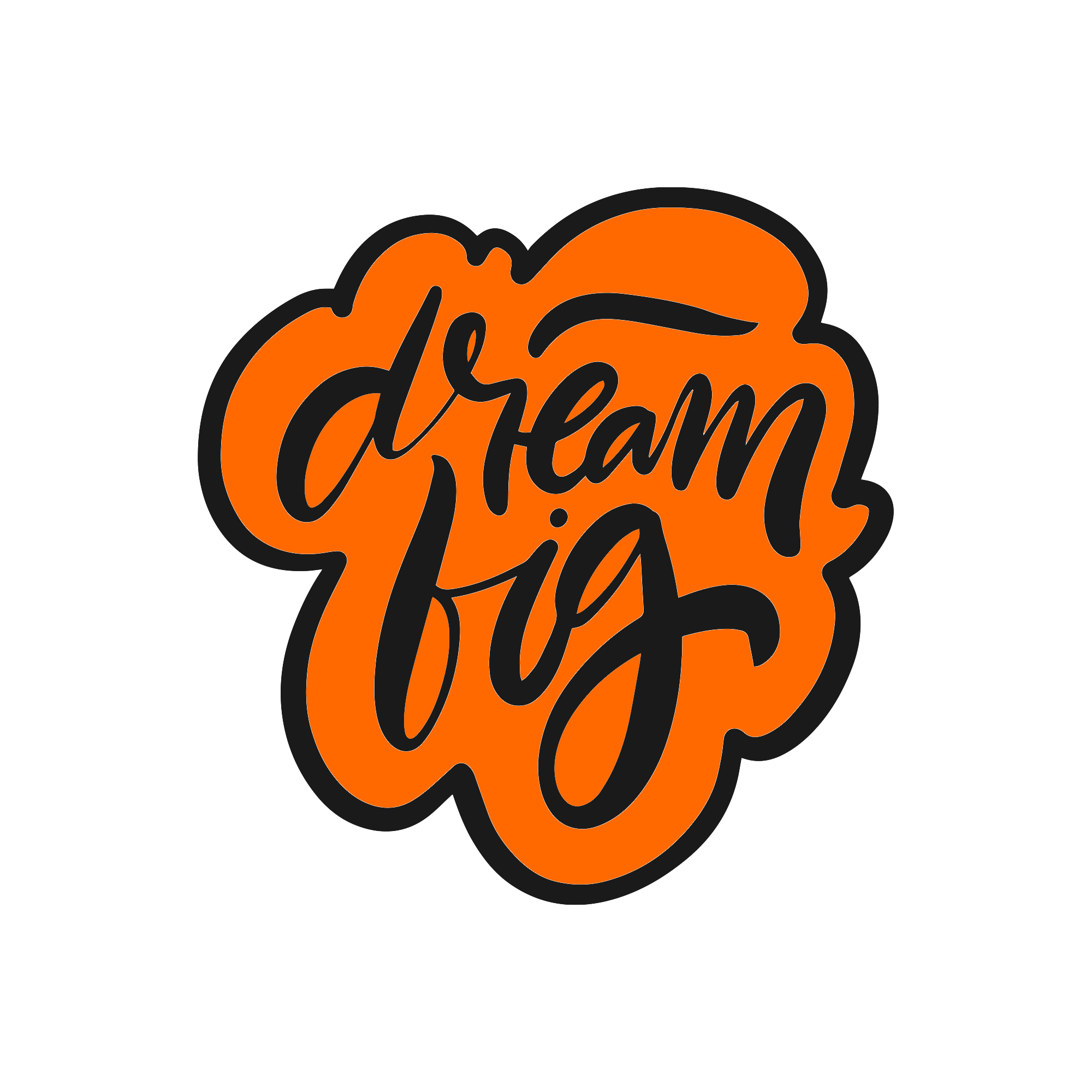 Dream big